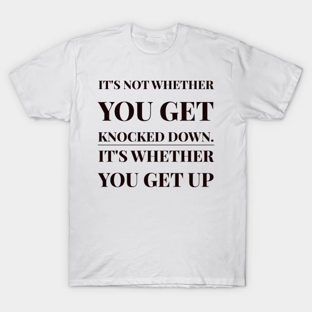 It's all about how hard you hit back. T-Shirt by CanvasCraft